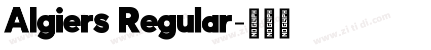 Algiers Regular字体转换 Algiers Regular字体转换